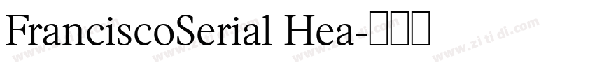 FranciscoSerial Hea字体转换